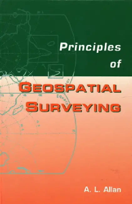 Buy Principles of Geospatial Surveying (English, Arthur L. Allan) — BookShops.in