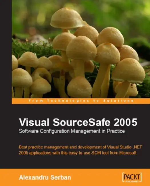 Buy Visual SourceSafe 2005 Software Configuration Management in Practice (English, Alexandru Serban) — BookShops.in