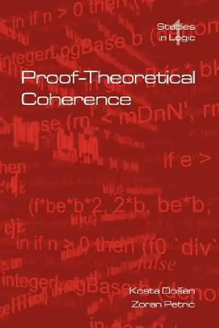 Buy Proof-Theoretical Coherence (English, Kosta Dosen | Zoran Petric) โ BookShops.in
