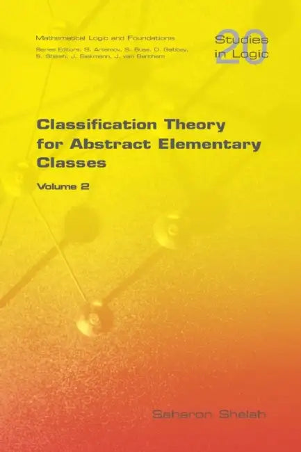 Buy Classification Theory for Abstract Elementary Classes (English, Saharon Shelah) โ BookShops.in