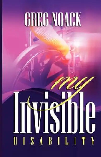 Buy My Invisible Disability (English, Greg Noack) — BookShops.in