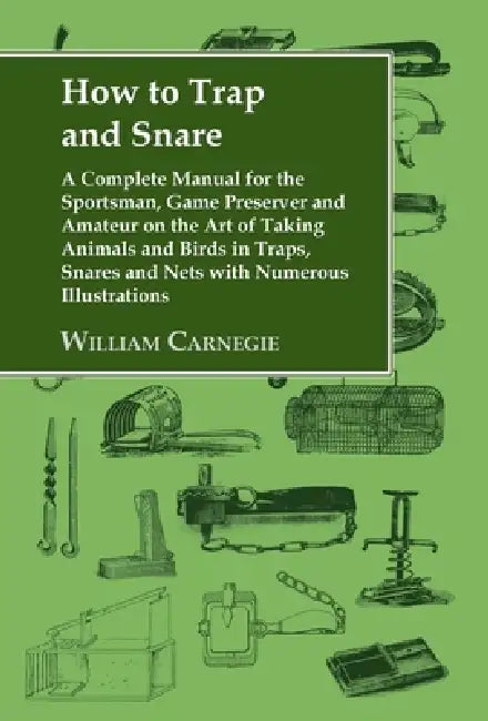 Buy How to Trap and Snare (English, William Carnegie) — BookShops.in