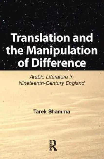 Buy Translation and the Manipulation of Difference (English, Shamma Tarek) — BookShops.in