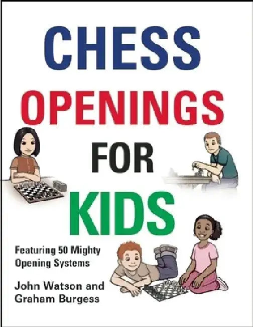 Buy Chess Openings for Kids (English, John Watson) — BookShops.in