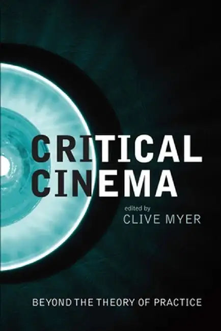 Buy Critical Cinema (English, Clive Myer) — BookShops.in