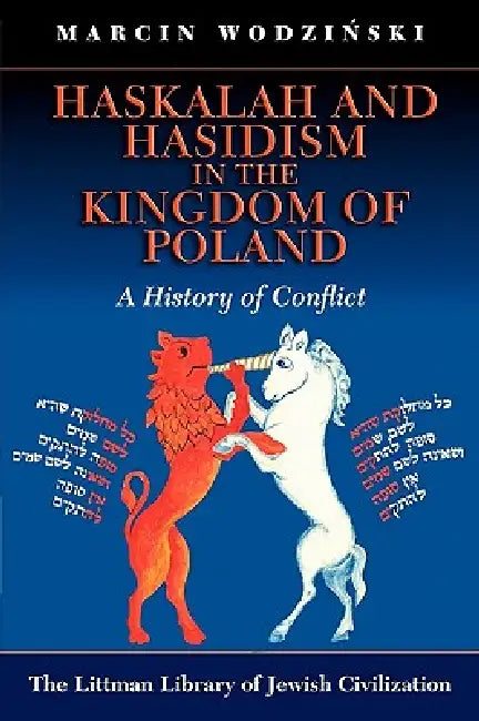 Buy Haskalah and Hasidism in the Kingdom of Poland (English, Marcin Wodzinski) — BookShops.in