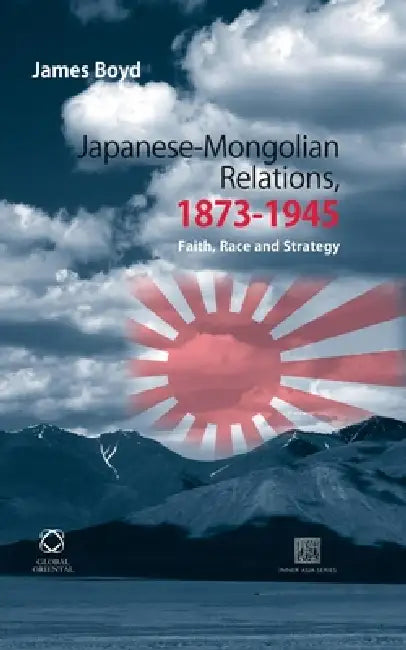 Buy Japanese-Mongolian Relations, 1873-1945 (English, James Boyd) — BookShops.in