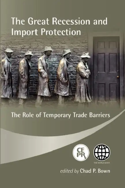 Buy The Great Recession and Import Protection (English, Chad P. Senior Economist Bown) — BookShops.in