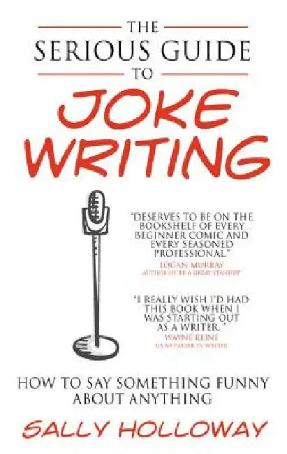Buy Serious Guide to Joke Writing (English, Sally Holloway) — BookShops.in