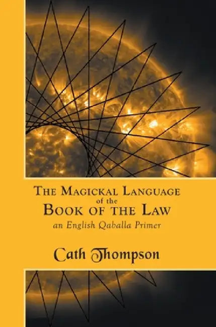 Buy The Magickal Language of the Book of the Law (English, Cath Thompson) — BookShops.in
