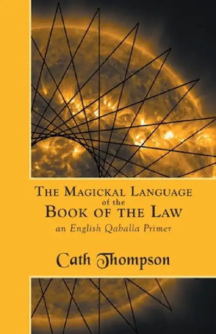 Buy The Magickal Language of the Book of the Law (English, Cath Thompson) — BookShops.in