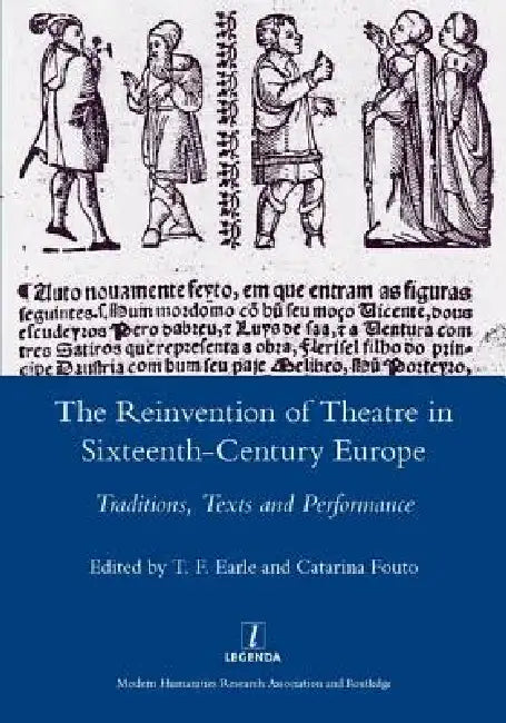 Buy The Reinvention of Theatre in Sixteenth-Century Europe (English, T. F. Earle) โ BookShops.in