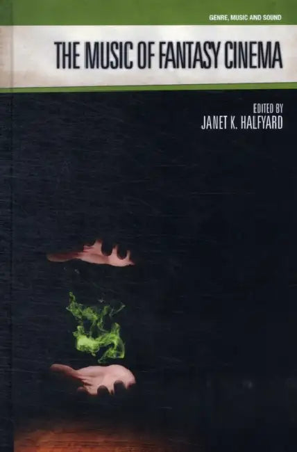 Buy The Music of Fantasy Cinema (English, Janet K. Halfyard) — BookShops.in