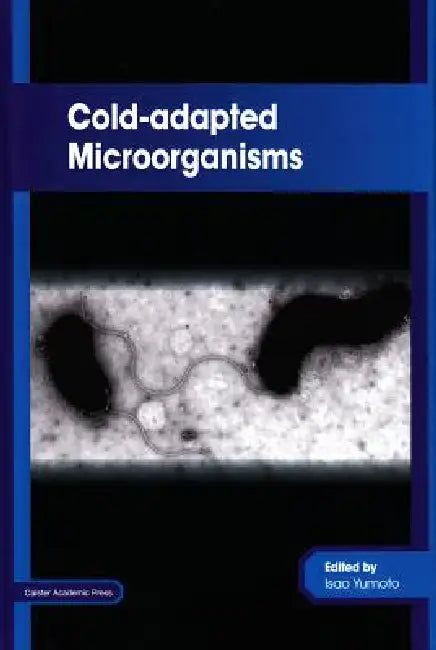 Buy Cold-Adapted Microorganisms (English, Isao Yumoto) — BookShops.in