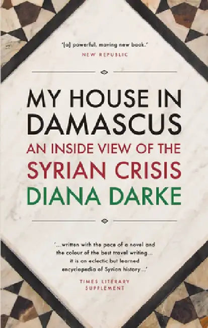 Buy My House in Damascus (English, Diana Darke) — BookShops.in