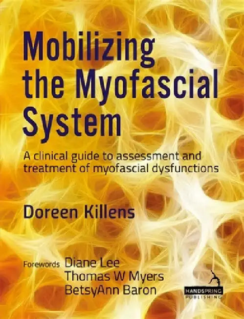Buy Mobilizing the Myofascial System (English, Doreen Killens) — BookShops.in