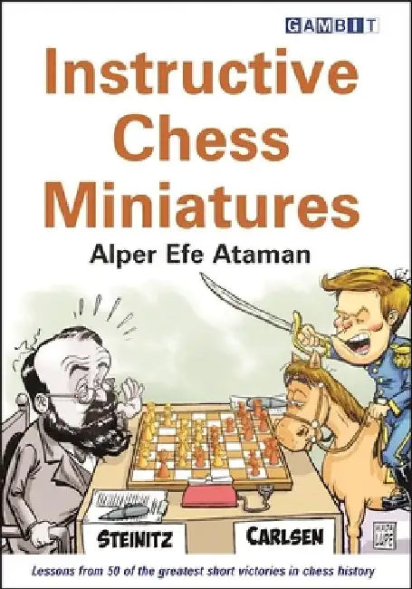 Buy Instructive Chess Miniatures (English, Alper Efe Ataman) — BookShops.in