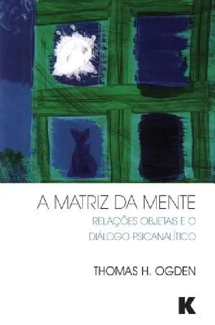Buy A Matriz da Mente (English, Thomas Ogden) — BookShops.in