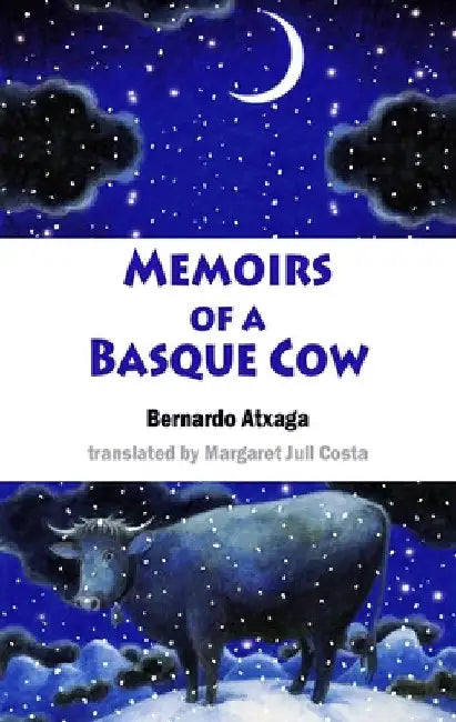 Buy Memoirs of a Basque Cow (English, Bernardo Atxaga) — BookShops.in