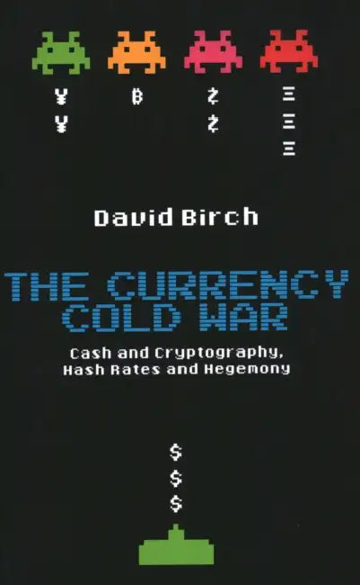 Currency Cold War (English, David Birch)