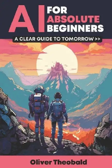 Buy AI for Absolute Beginners (English, Oliver Theobald) — BookShops.in