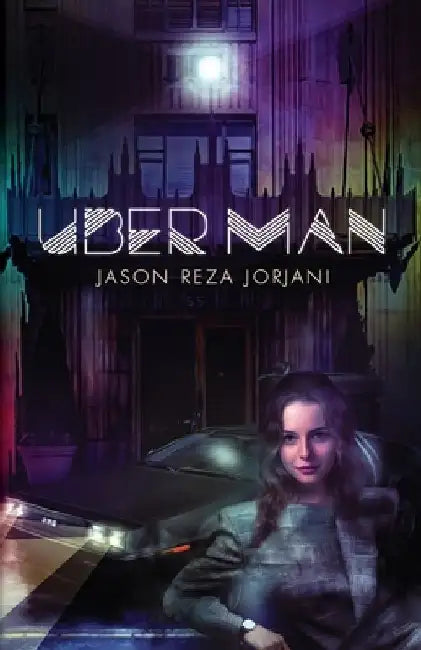 Buy Uber Man (English, Jason Reza Jorjani) — BookShops.in