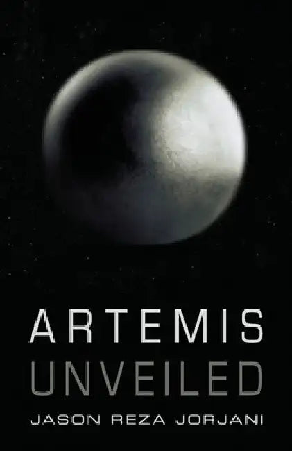 Buy Artemis Unveiled (English, Jason Reza Jorjani) β BookShops.in