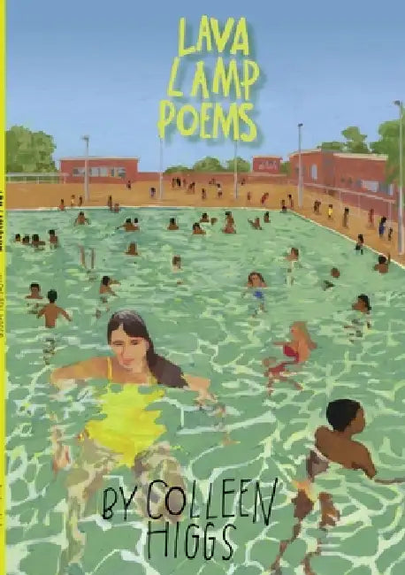 Buy Lava Lamp Poems (English, Colleen Higgs) — BookShops.in