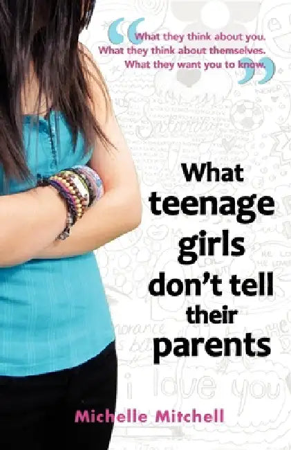 Buy What Teenage Girl's Don't Tell Their Parents (English, Michelle Mitchell) — BookShops.in