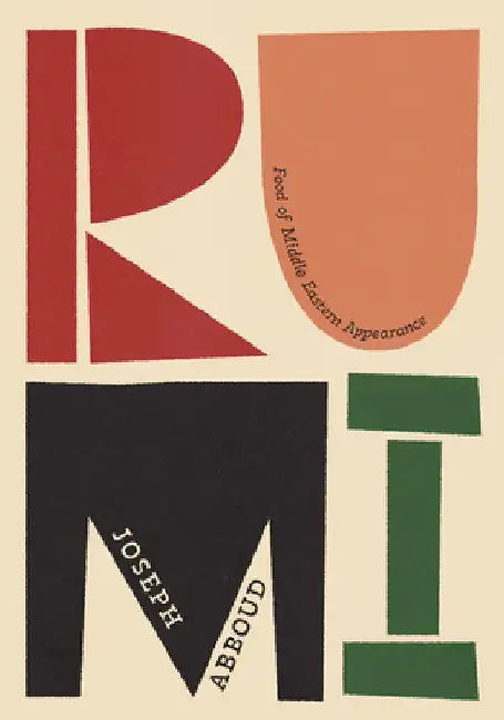 Buy Rumi: Food of Middle Eastern Appearance (English, Joseph Abboud) — BookShops.in