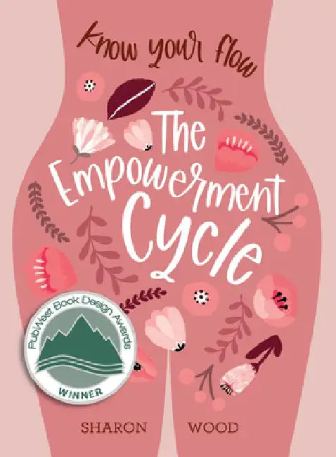 Buy The Empowerment Cycle: Embrace Your Powerful Goddess Cycle by Sharon Wood | Rockpool Pub | English | Paperback | 2022 — BookShops.in