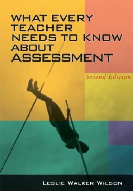 Buy What Every Teacher Needs to Know about Assessment (English, Wilson Leslie Walker) — BookShops.in