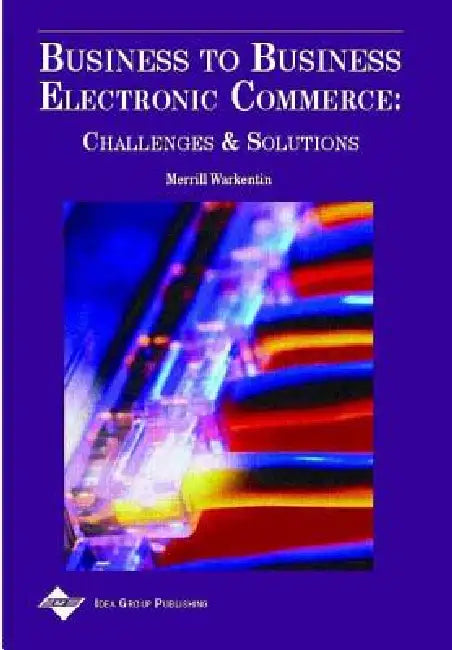 Buy Business to Business Electronic Commerce (English, Merrill Warkentin) — BookShops.in
