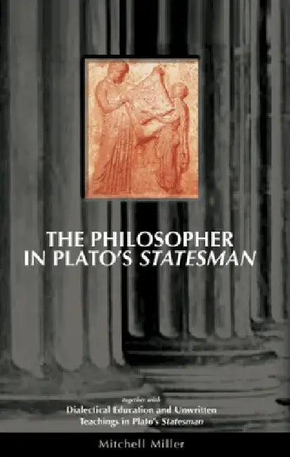 Buy The Philosopher in Plato's Statesman (English, Mitchell Miller) โ BookShops.in
