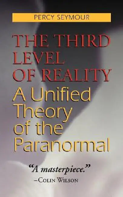 Buy The Third Level of Reality (English, Percy Seymour) — BookShops.in