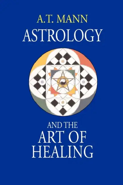 Buy Astrology and the Art of Healing (English, A. T. Mann) — BookShops.in
