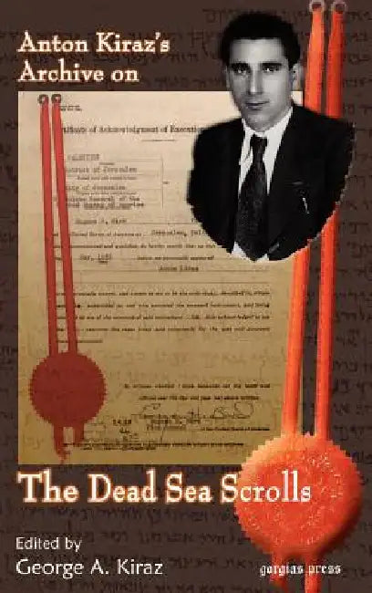 Buy Anton Kiraz's Archive on the Dead Sea Scrolls (English, George Anton Kiraz) — BookShops.in
