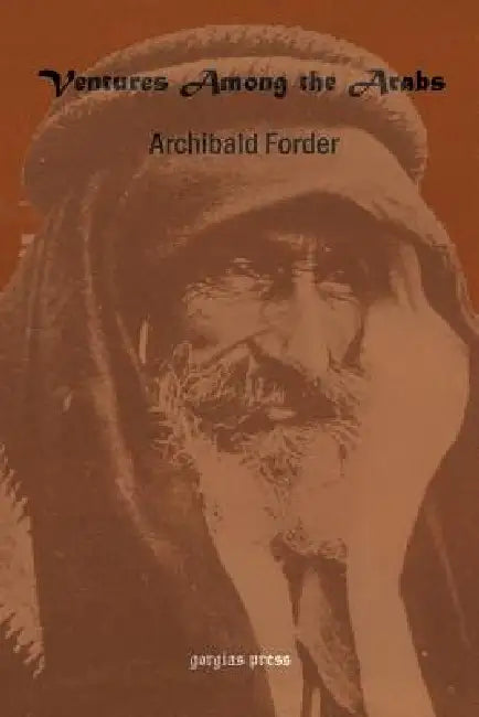 Buy Ventures Among the Arabs in Desert, Tent and Town (English, Archibald Forder) โ BookShops.in