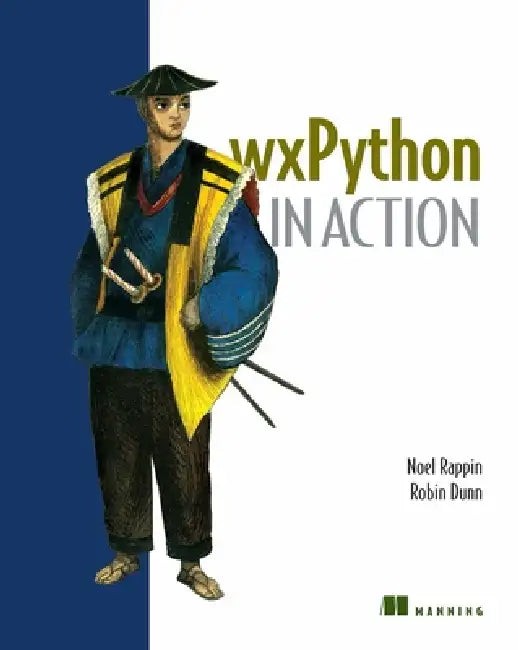 wxPython in Action by Noel Rappin – Manning Publications view 2