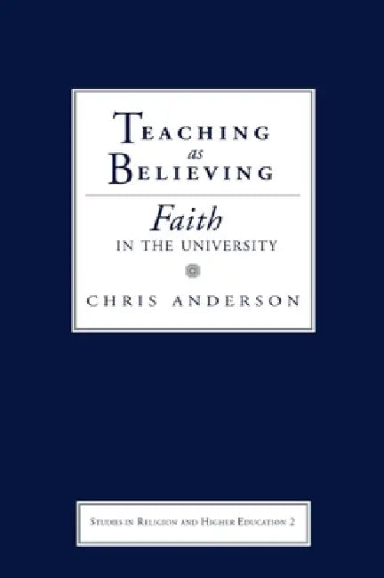 Buy Teaching as Believing (English, Chris Anderson) โ BookShops.in