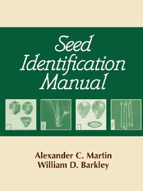 Buy Seed Identification Manual (English, Alexander C. Martin | William D. Barkley) — BookShops.in