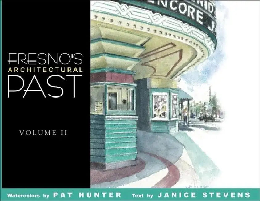 Buy Fresno's Architectural Past, Volume II (English, Pat Hunter | Janice Stevens) โ BookShops.in