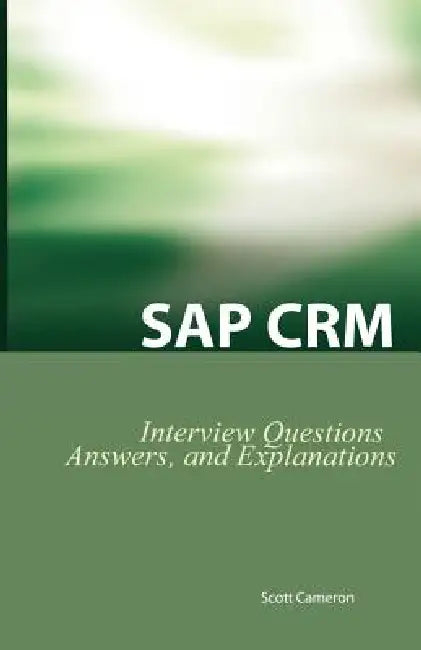 Buy SAP Crm Interview Questions, Answers, and Explanations (English, Scott Cameron) — BookShops.in