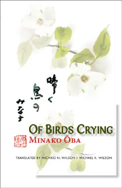 Buy Of Birds Crying (English, Minako Oba | Michiko N. Wilson | Michael K. Wilson) — BookShops.in
