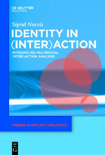 Buy Identity in (Inter)Action (English, Sigrid Norris) — BookShops.in