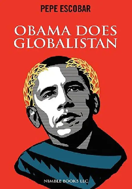 Buy Obama Does Globalistan (English, Pepe Escobar) — BookShops.in