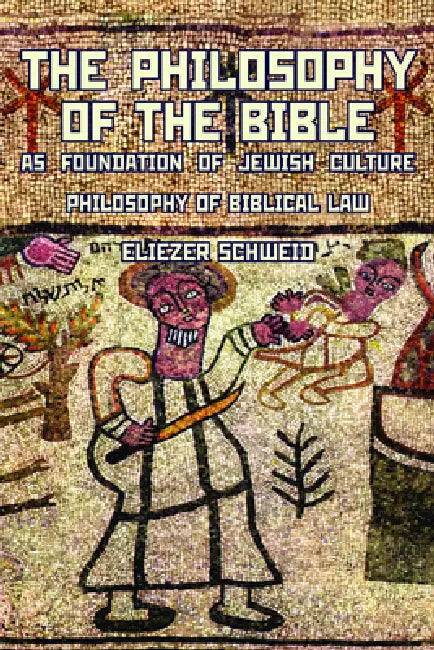Buy The Philosophy of the Bible as Foundation of Jewish Culture (English, Eliezer Schweid | Leonard Levin) — BookShops.in