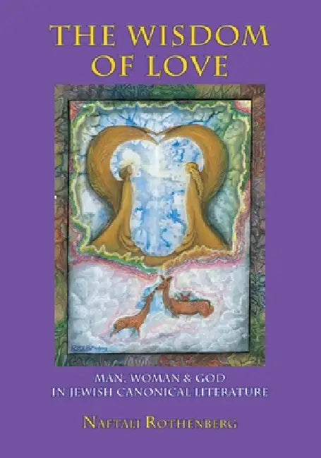 Buy The Wisdom of Love (English, Naftali Rothenberg | Shmuel Sermoneta-Gertel) — BookShops.in