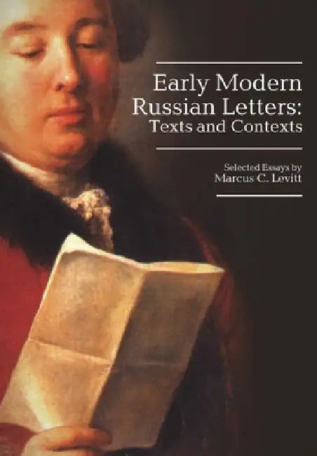 Buy Early Modern Russian Letters (English, Marcus Levitt) — BookShops.in