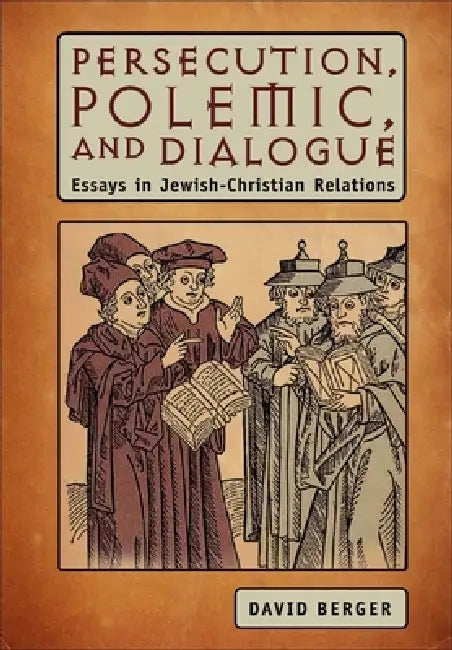 Buy Persecution, Polemic, and Dialogue (English, David Berger) — BookShops.in